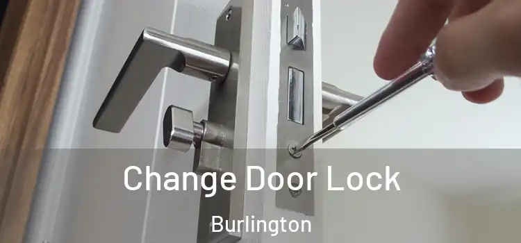  Change Door Lock Burlington